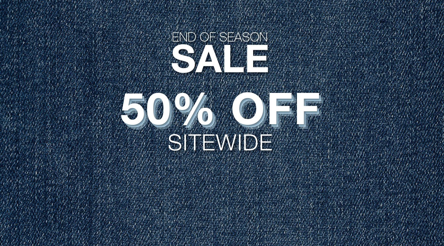 END OF SEASON SALE. 50% OFF SITEWIDE