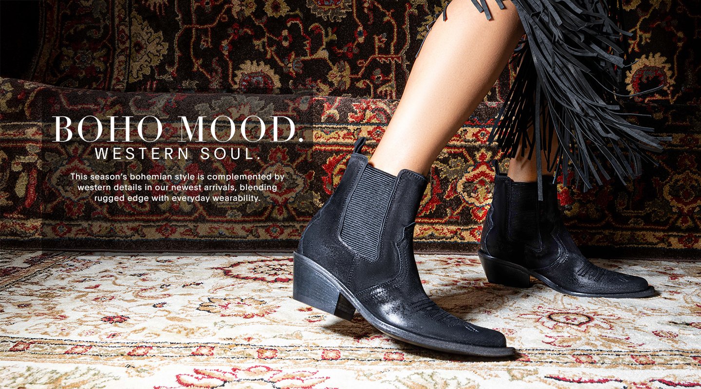 BOHO MOOD. WESTERN SOUL. This season’s bohemian style is complemented by western details in our newest arrivals, blending rugged edge with everyday wearability.