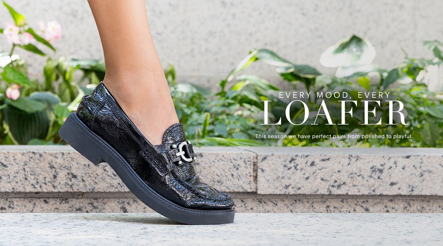 EVERY MOOD. EVERY LOAFER. This season we have the perfect pairs from polished to playful.