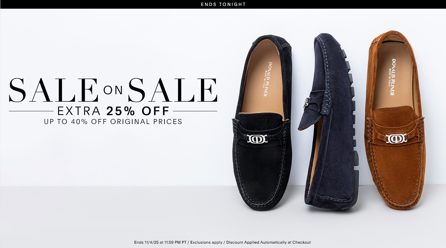 SALE ON SALE EXTRA 25% OFF UP TO 40% OFF ORIGINAL PRICES ENDS 11/4/25 AT 11:59 PM PT / EXCLUSIONS APPLY / DISCOUNT APPLIED AUTOMATICALLY AT CHECKOUT