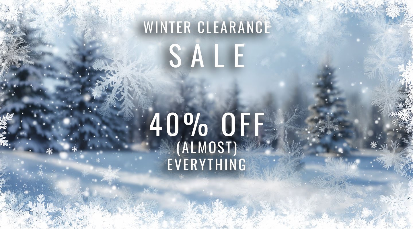 Winter Clearance Sale: 40% Off (Almost) Everything